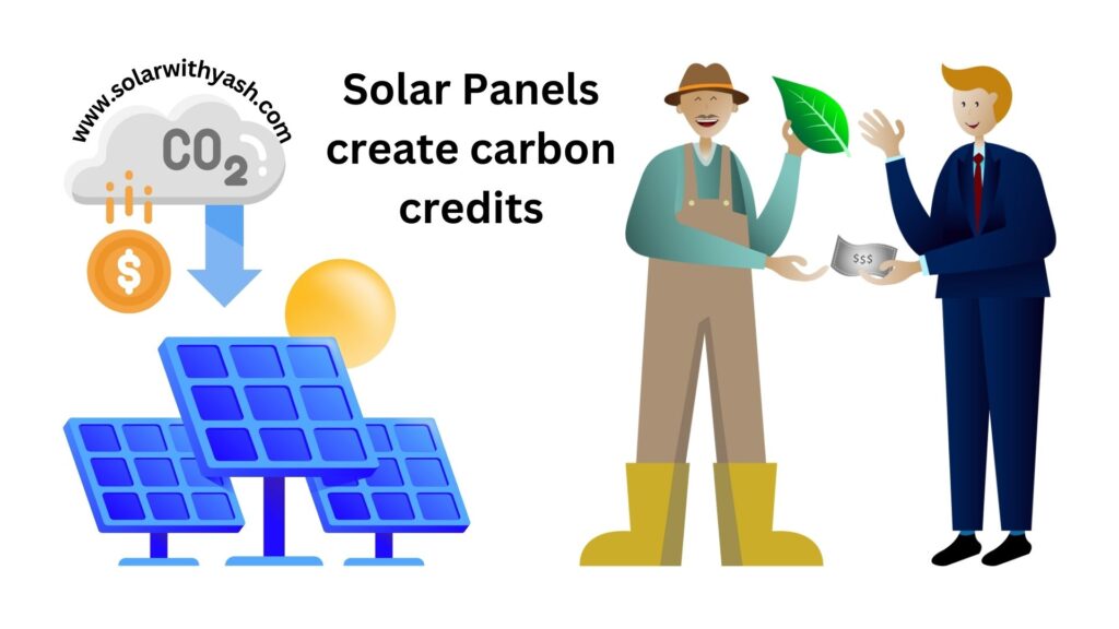 Solar Panels create carbon credits.