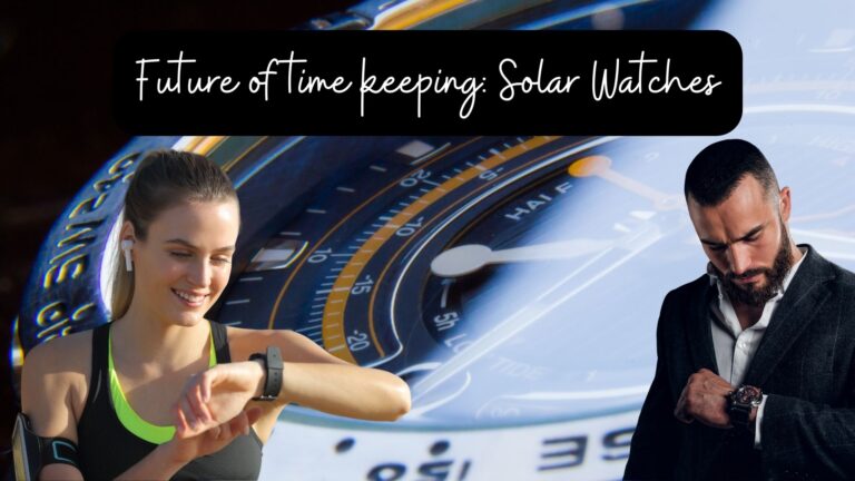 Solar-Powered Watch: A Sustainable Fashion Statement